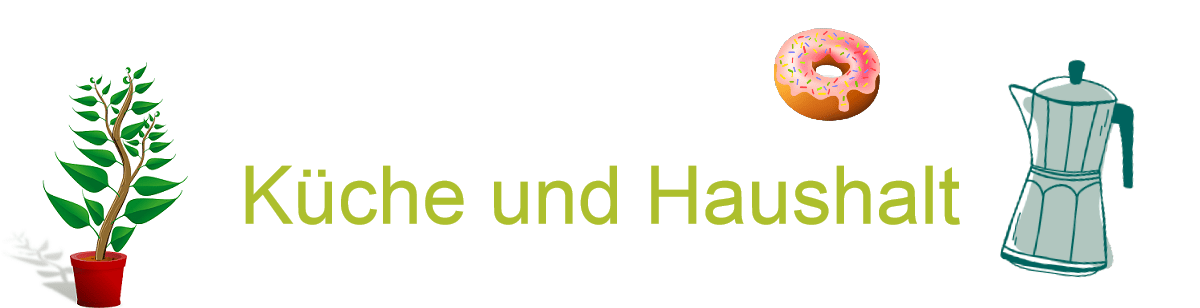 Küche und Haushalt